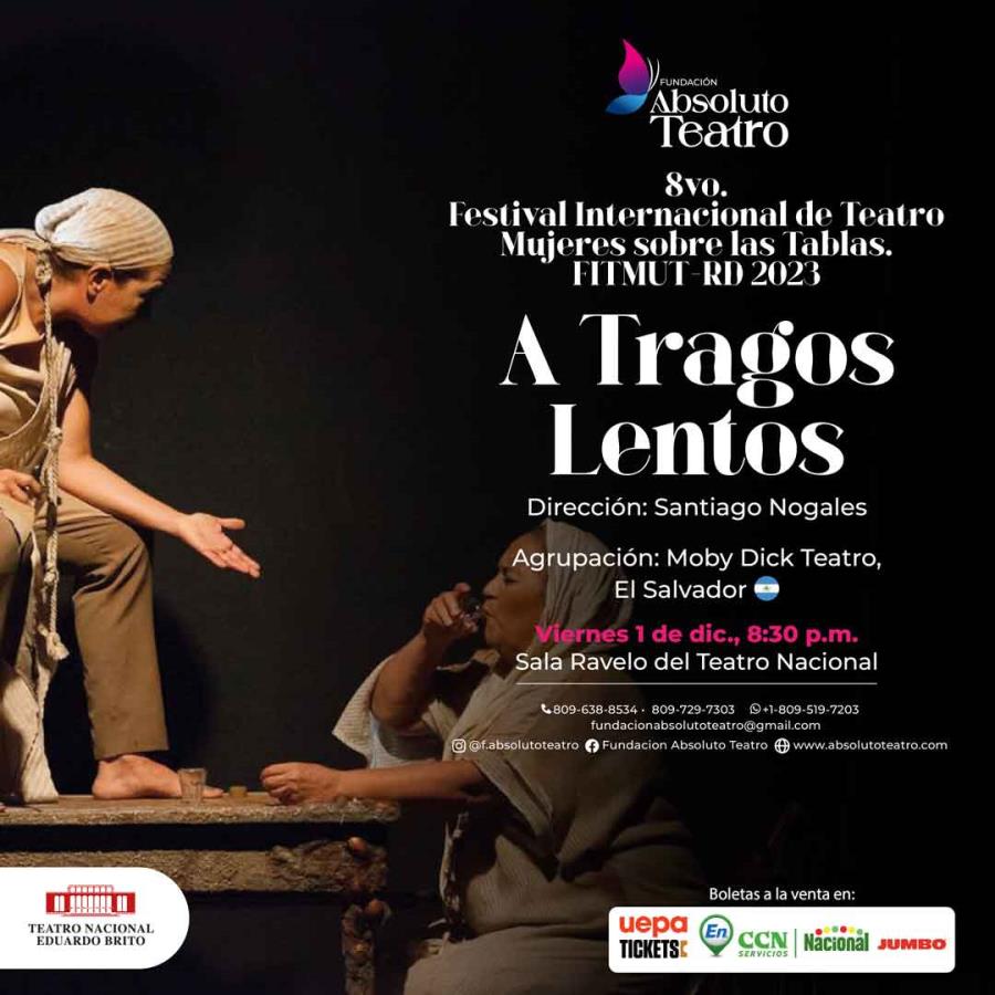 Festival INTL. De Teatro Mujeres Sobre Las Tablas A Tragos Lentos